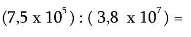 (7,5* 10^5):(3,8* 10^7)=