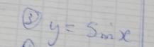 ③
y=sin x