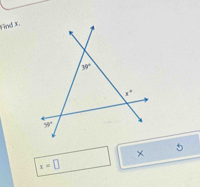 Find x.
5
×
x=□