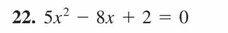 5x^2-8x+2=0