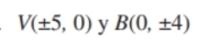 V(± 5,0)yB(0,± 4)