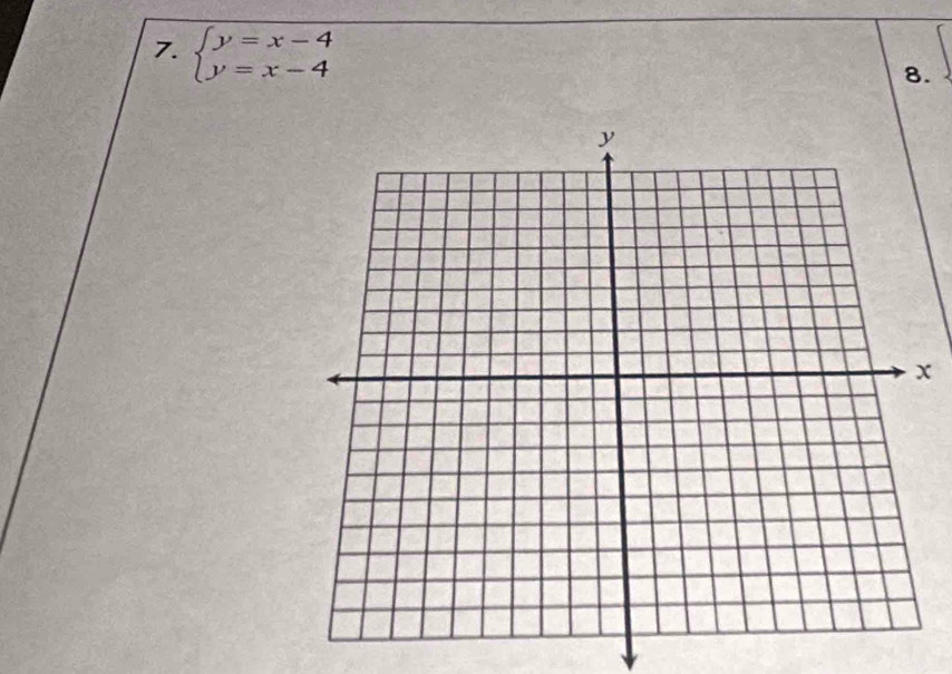 beginarrayl y=x-4 y=x-4endarray.
8.
x