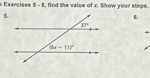 Exercises 5-8 , find the value of x. Show your steps.
5.
6.