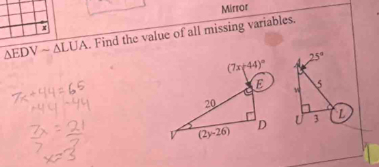Mirror
x
△ EDVsim △ LUA. Find the value of all missing variables.