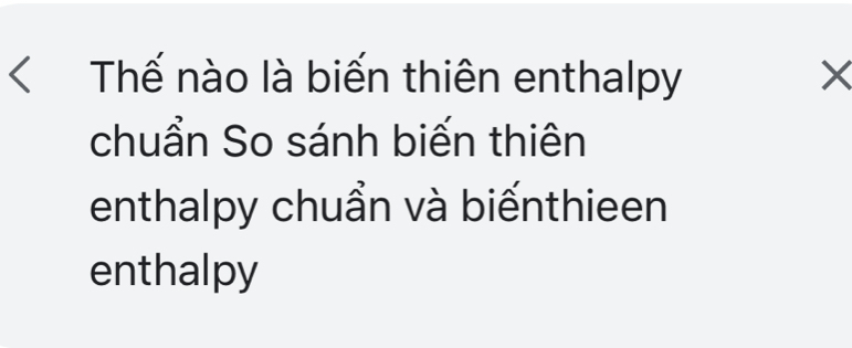 Thế nào là biến thiên enthalpy × 
chuẩn So sánh biến thiên 
enthalpy chuẩn và biếnthieen 
enthalpy