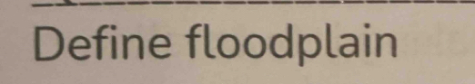 Define floodplain