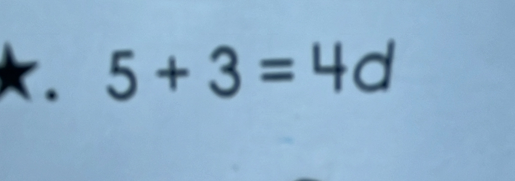 5+3=4d