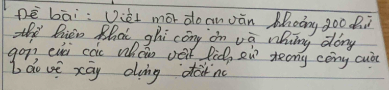 Dè bāi: Vèl mór doanvān Mhoong goo dù 
the Bien Khat ghi cong on va whing dong 
goin eni coic whci vei lid, en tong cèng cuòn 
b do ve xāy oing darno