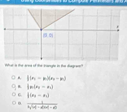 Coorainos to Compule Penmetors a o  
What is the area of the triangle in the diagram?
A.  1/2 (x_1-y_1)(x_2-y_1)
B.  1/2 y_1(x_2-x_3)
C.  1/2 (z_2-z_1)
D.  1/sqrt((of-vf)(of-vf)) 