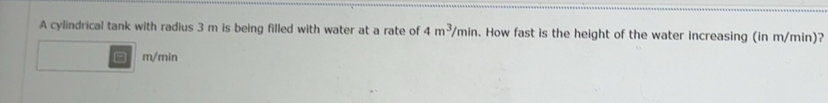 Solved: A cylindrical tank with radius 3 m is being filled with water ...