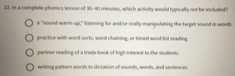 Solved: In a complete phonics lesson of 30-40 minutes, which activity ...