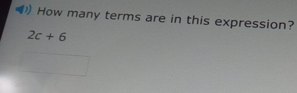 How many terms are in this expression?
2c+6