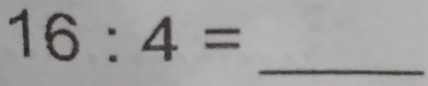 16:4=
_