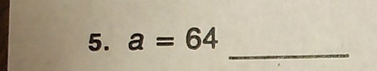 a=64 _