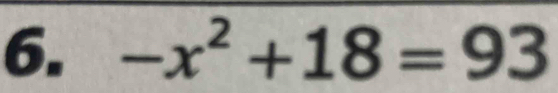 -x^2+18=93