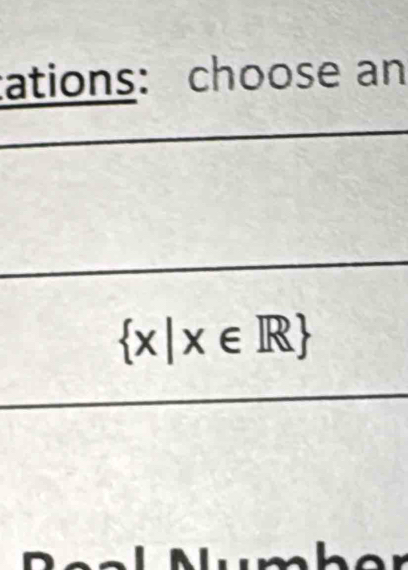 ations: choose an
 x|x∈ R