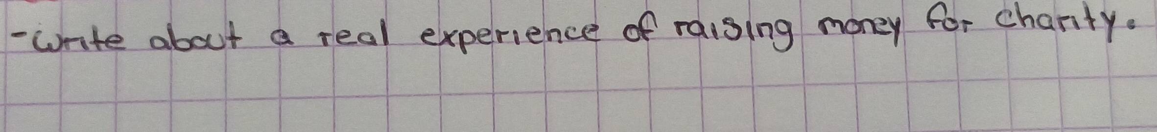 write about a real experience of raising money for charity.
