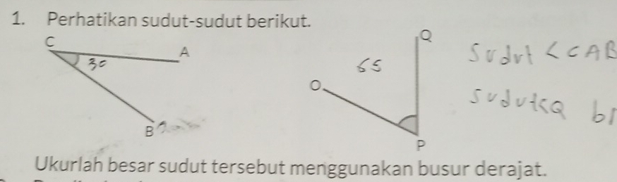 Perhatikan sudut-sudut berikut. 
Ukurlah besar sudut tersebut menggunakan busur derajat.