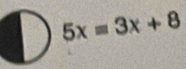 5x=3x+8