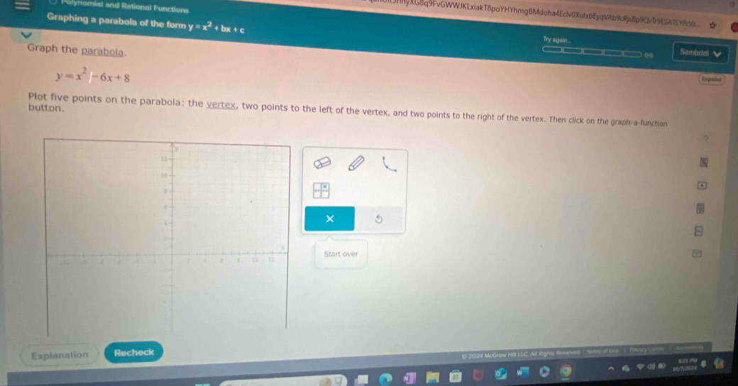 Folynomial and Rational Functions
yXG8q9FvGWWJKLxiakT8poYHYhmgBMdoha4Eclv0XufxbEyqVAb9cRjs8p9QvTi9ESA1EYPc_
Graphing a parabola of the form y=x^2+bx+c ———————— (/
Try again.
Graph the parabola. Sambridi
y=x^2-6x+8
Expañel
button. Plot five points on the parabola: the vertex, two points to the left of the vertex, and two points to the right of the vertex. Then click on the graph-a-function
×
Start over
Explanation Recheck