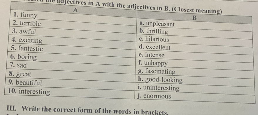 ll the adjectives in A with the 
correct form of the words in brackets.