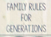 FAMILY RULES 
FOR 
GENERATIONS