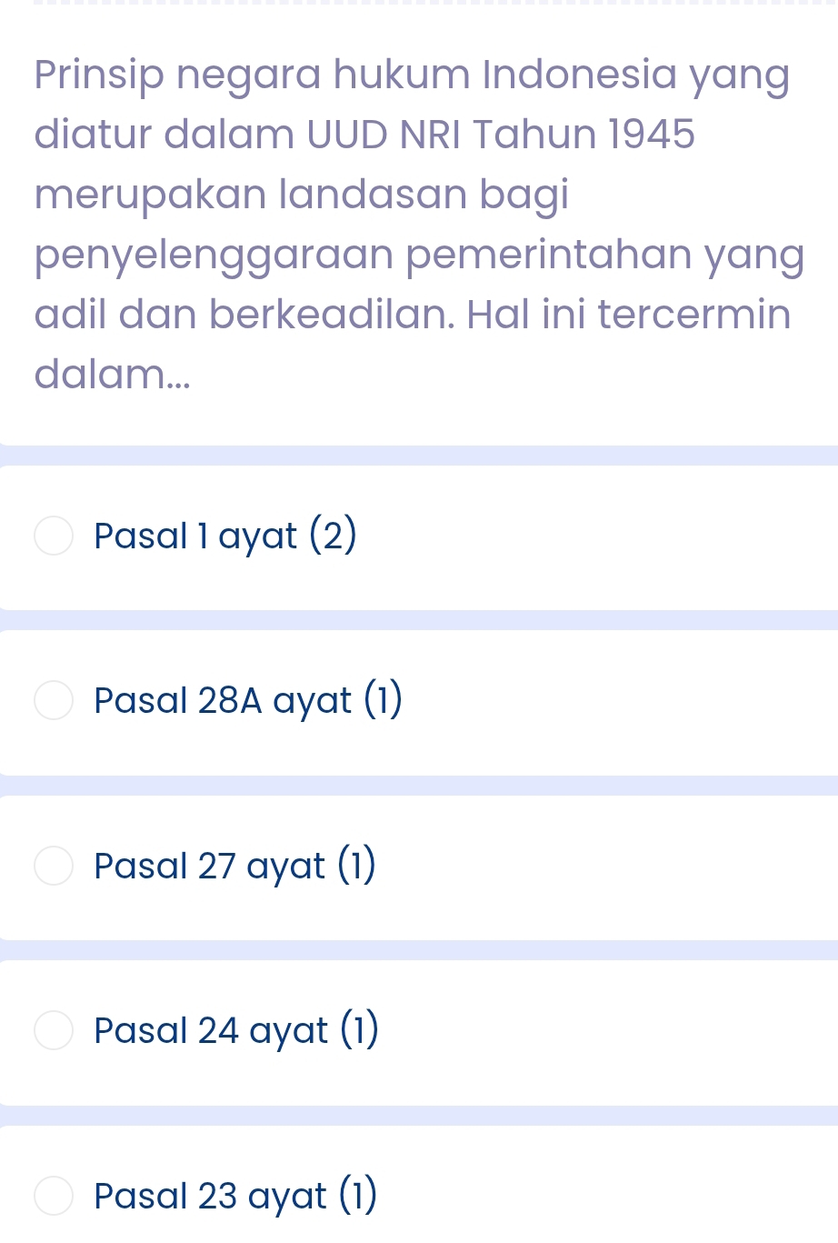 Prinsip negara hukum Indonesia yang
diatur dalam UUD NRI Tahun 1945
merupakan landasan bagi
penyelenggaraan pemerintahan yang
adil dan berkeadilan. Hal ini tercermin
dalam...
Pasal 1 ayat (2)
Pasal 28A ayat (1)
Pasal 27 ayat (1)
Pasal 24 ayat (1)
Pasal 23 ayat (1)