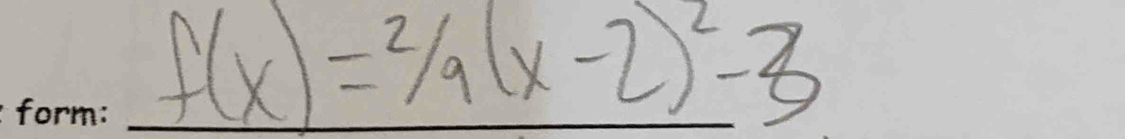 f(x)=2/9(x-2)^2-3