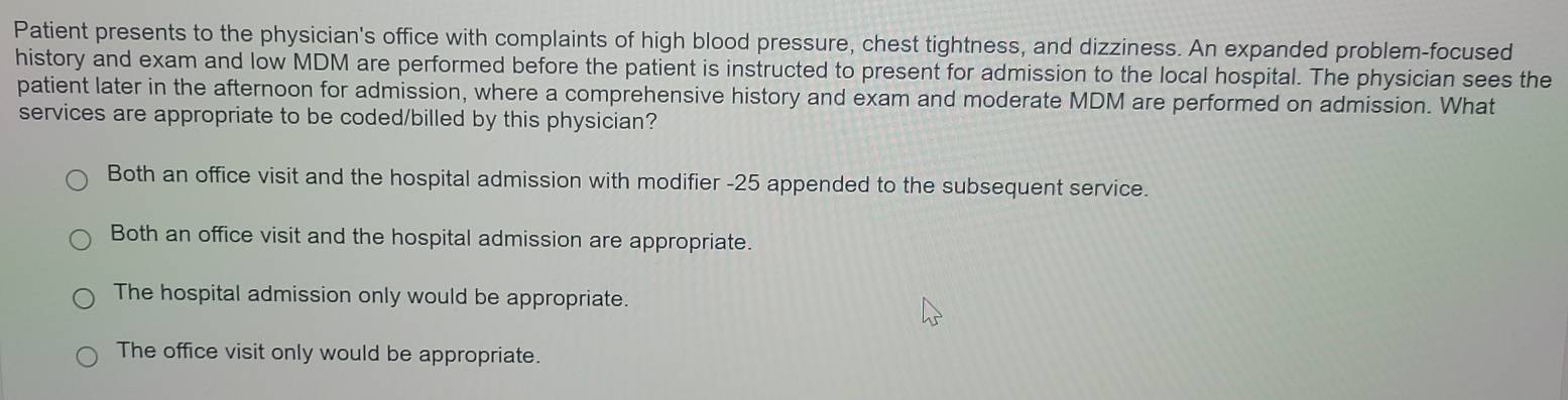 Solved: Patient presents to the physician's office with complaints of ...