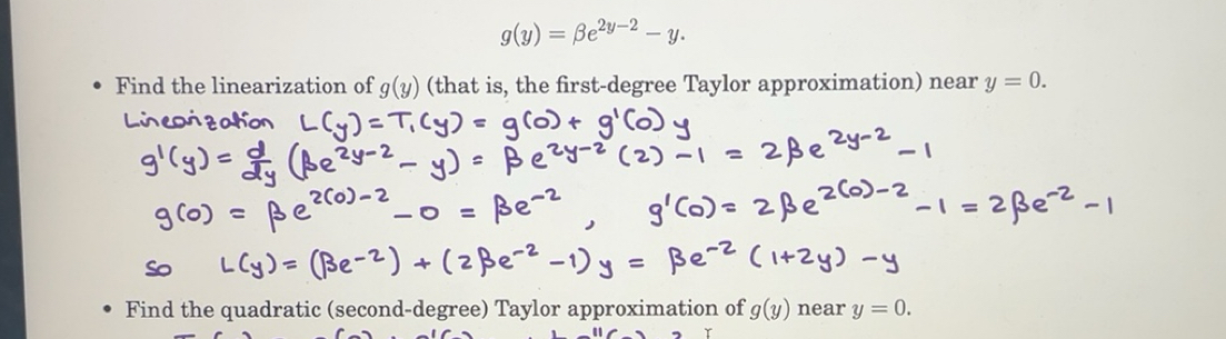 Solved: g(y)=beta e^(2y-2)-y. Find the linearization of g(y) (that is ...