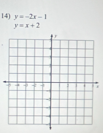 y=-2x-1
y=x+2.
x