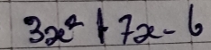 3x^2|7x-6