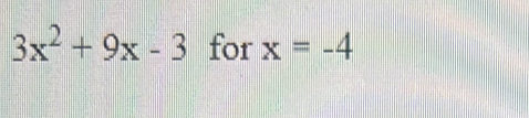 3x^2+9x-3 for x=-4