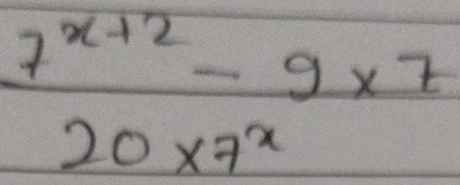  (7^(x+2)-9* 7)/20* 7^x 