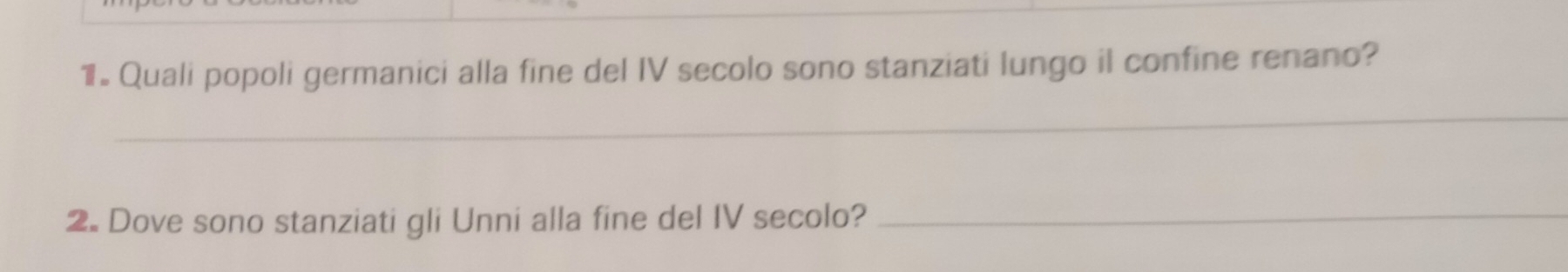 Quali popoli germanici alla fine del IV secolo sono stanziati lungo il confine renano? 
_ 
2. Dove sono stanziati gli Unni alla fine del IV secolo? 
_