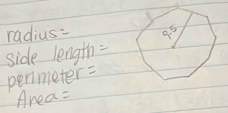 radius= a^5
side length =
permeter =
Area =