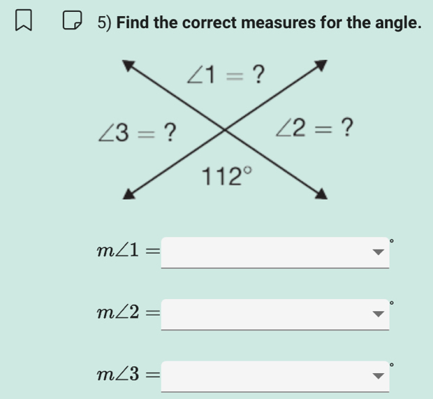 Find the correct measures for the angle.
m∠ 1=□°
m∠ 2=_ ^circ 
m∠ 3=□°