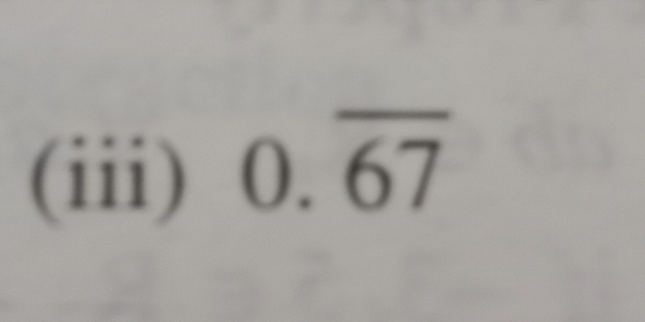 (iii) 0.overline 67