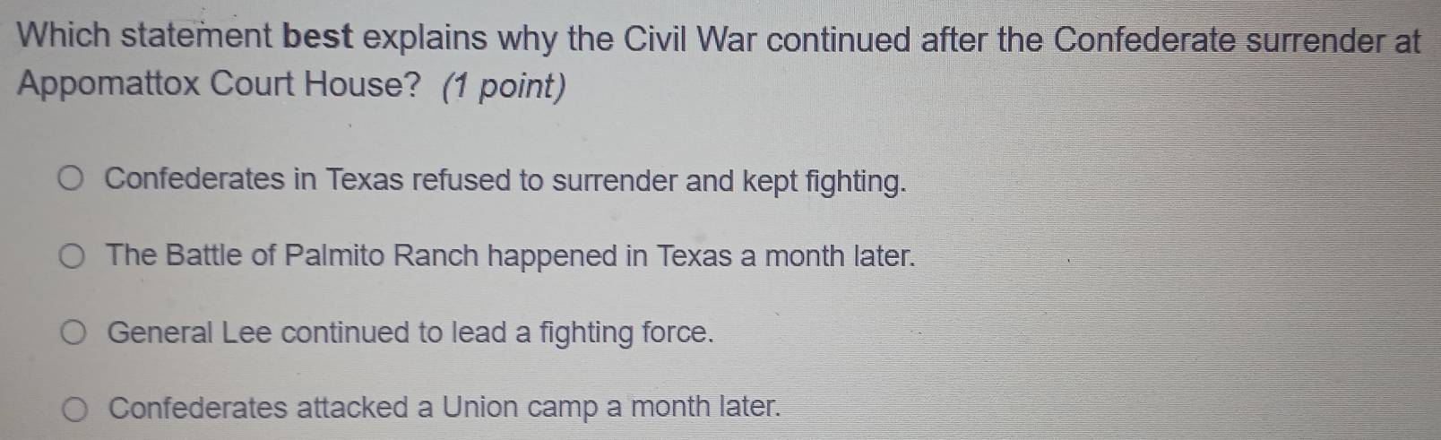 Solved: Which statement best explains why the Civil War continued after ...