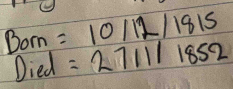 Bom=10/12/1815
Died=27111852