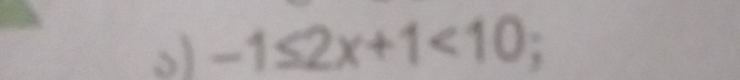 -1≤ 2x+1<10</tex>;