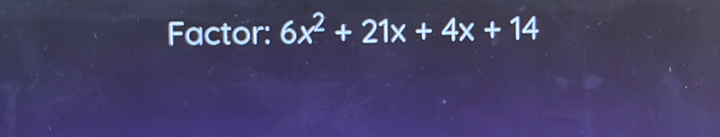 Factor: 6x^2+21x+4x+14