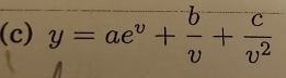 y=ae^v+ b/v + c/v^2 