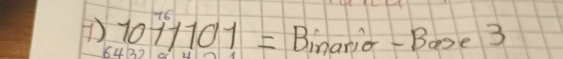 643° 1011101= Binario- Bose 3