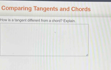 Comparing Tangents and Chords How is a tangent different from a chord ...
