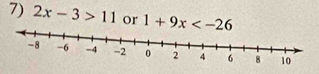 2x-3>11 or 1+9x