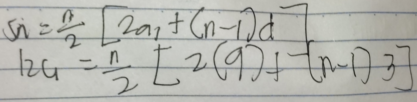 S_n= n/2 [2a_1+(n-1)d]
124= n/2 [2(9)+(n-1)3]