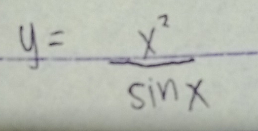 y= x^2/sin x 