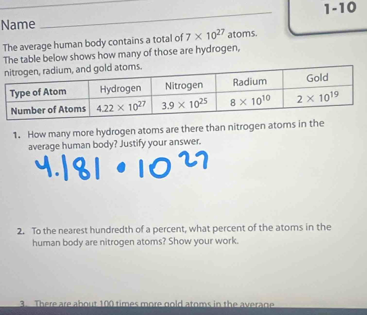 Solved: 1-10 Name _ The average human body contains a total of 7* 10 ...