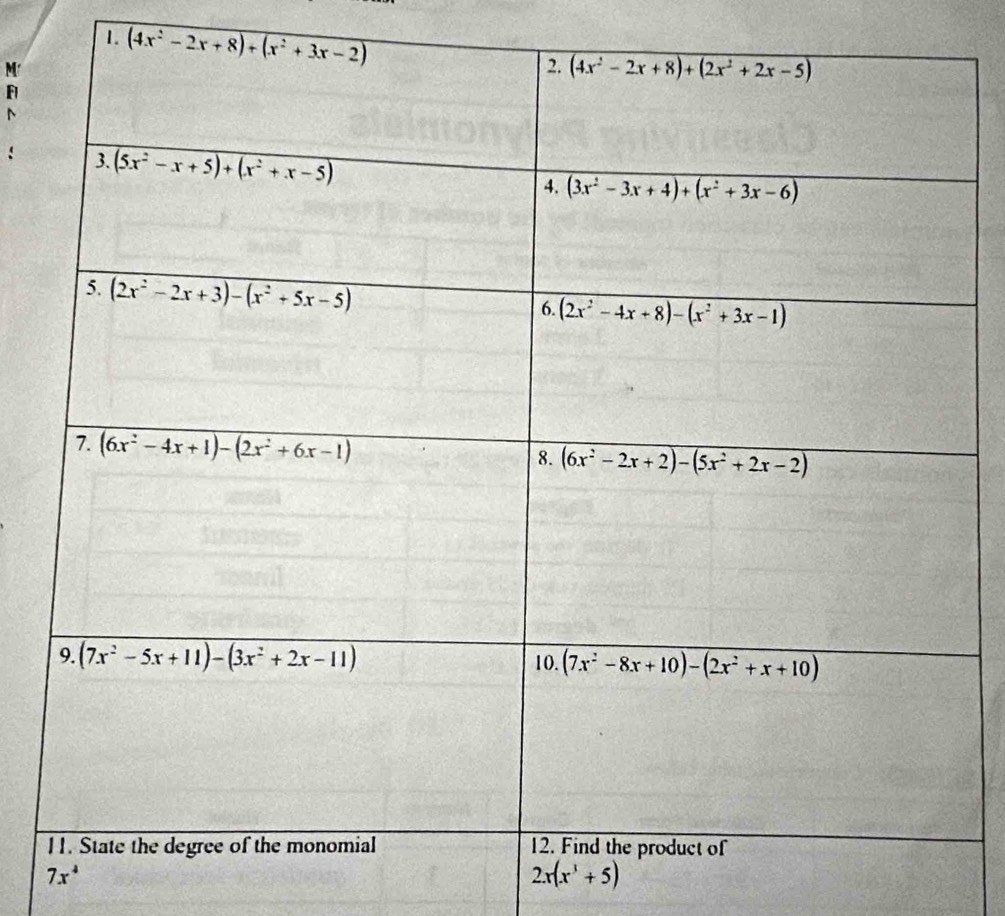 (4x^2-2x+8)+(x^2+3x-2)
M
Fl
7x^4
2x(x^3+5)